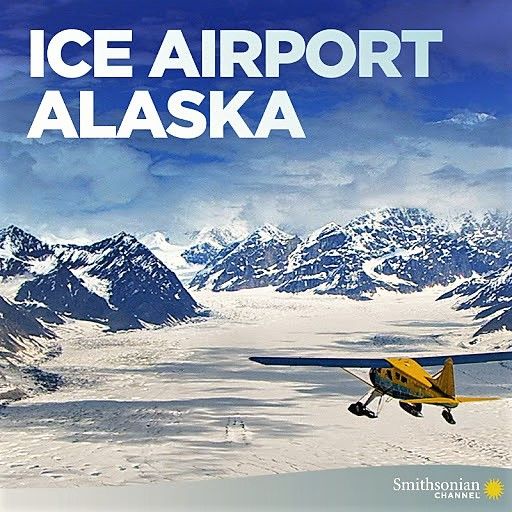 Smithsonain Ch. - Ice Airport Alaska: Series 1 (2020) 1080p HDTV x264 AAC MVGroup