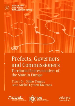 Prefects, Governors and Commissioners: Territorial Representatives of the State in Europe
