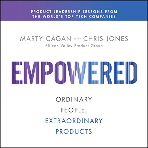 Empowered: Ordinary People, Extraordinary Products (Audiobook)
