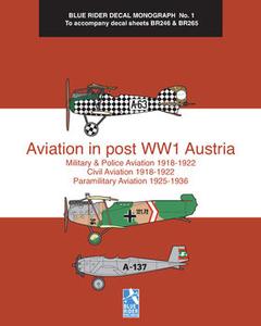Aviation in post WW1 Austria (Blue Rider Decal Monograph №1)