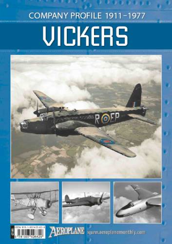 Vickers: Company Profile 1911 1977 (Aeroplane Company Profile)