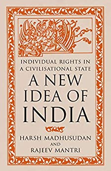 A New Idea of India: Individual Rights in a Civilisational State [EPUB]