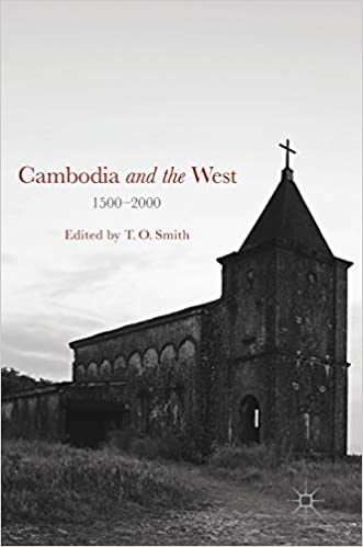 Cambodia and the West, 1500 2000