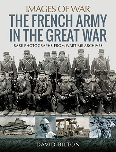 The French Army in the Great War (Images of War)