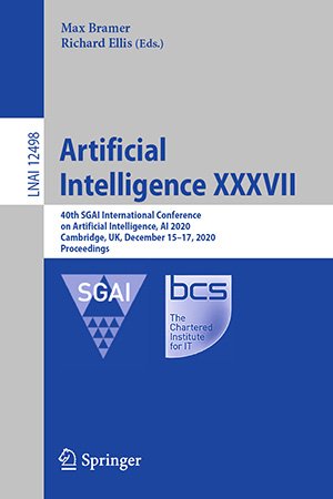 Artificial Intelligence XXXVII: 40th SGAI International Conference on Artificial Intelligence, AI 2020, Cambridge, UK