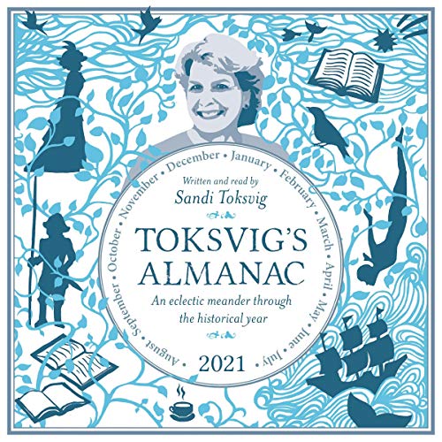 Toksvig's Almanac 2021: An Eclectic Meander Through the Historical Year by Sandi Toksvig [Audiobook]