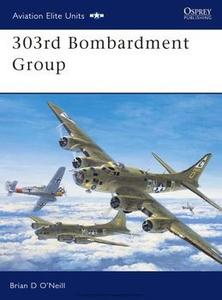 303rd Borbardment Group (Osprey Aviation Elite Units 11)