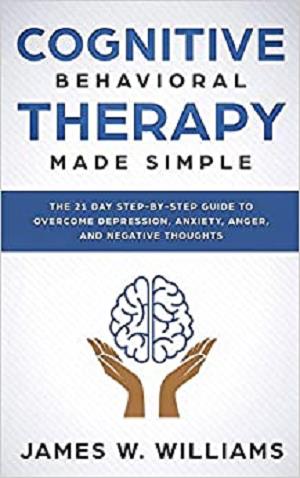 Cognitive Behavioral Therapy: Made Simple