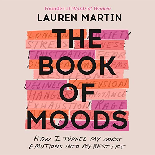 The Book of Moods: How I Turned My Worst Emotions Into My Best Life [Audiobook]
