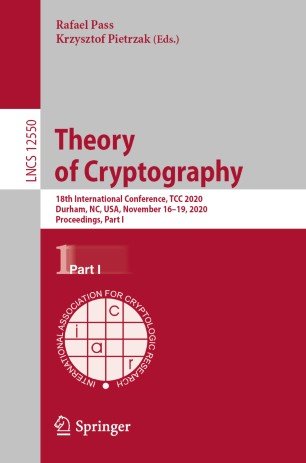 Theory of Cryptography: 18th International Conference, TCC 2020, Durham, NC, USA, November 16-19, 2020, Proceedings, Part I