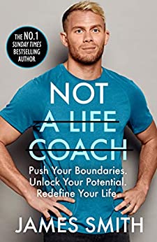 Not a Life Coach: Push Your Boundaries. Unlock Your Potential. Redefine Your Life