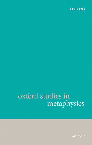 Oxford Studies in Metaphysics, Volume 9 [True PDF]