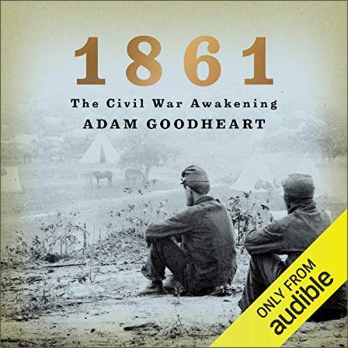 1861: The Civil War Awakening [Audiobook]