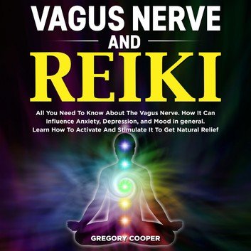 VAGUS NERVE and Reiki [Audiobook]