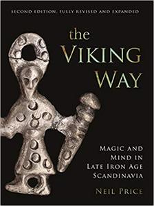The Viking Way: Magic and Mind in Late Iron Age Scandinavia, 2nd Edition