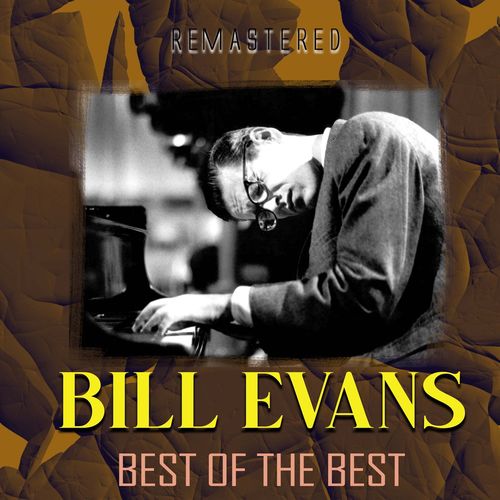 Bill Evans   Best of the Best (Remastered) (2020)