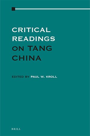 Critical Readings on Tang China (4 vols.)