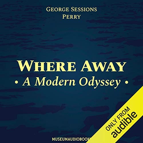 Where Away: A Modern Odyssey [Audiobook]