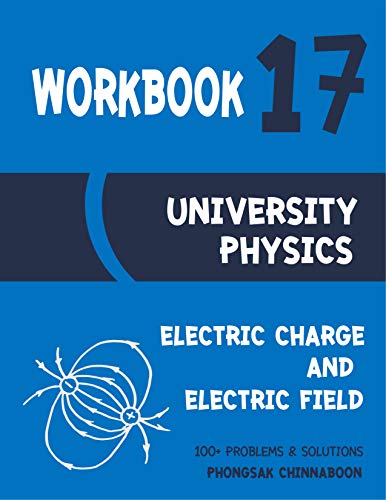 University Physics Workbook: Chapter 17 Electric Charge and Electric Field
