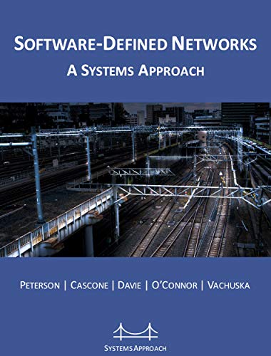 Software Defined Networks: A Systems Approach