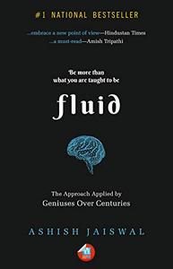 Fluid: The Approach Applied by Geniuses Over Centuries