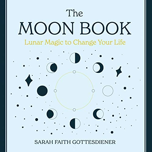The Moon Book: Lunar Magic to Change Your Life [Audiobook]