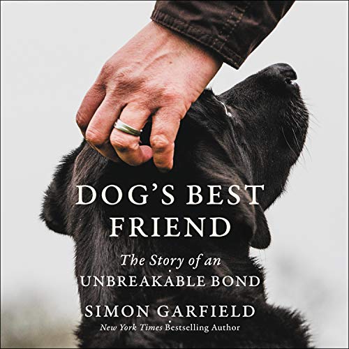 Dog's Best Friend: The Story of an Unbreakable Bond [Audiobook]