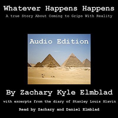 Whatever Happens Happens: A True Story About Coming to Grips With Reality (Audiobook)