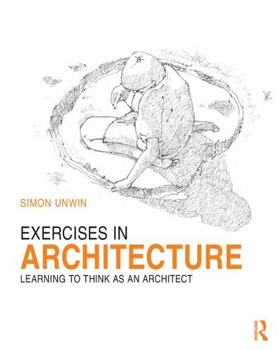 Exercises in Architecture: Learning to Think as an Architect [True PDF]