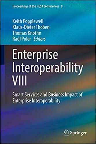 Enterprise Interoperability VIII: Smart Services and Business Impact of Enterprise Interoperability