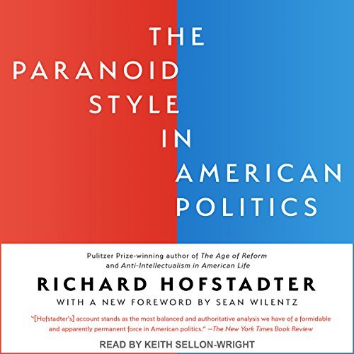 The Paranoid Style in American Politics [Audiobook]