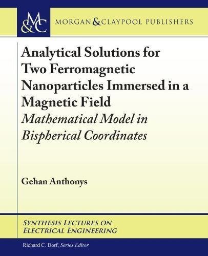Analytical Solutions for Two Ferromagnetic Nanoparticles Immersed in a Magnetic Field: Mathematical Model...