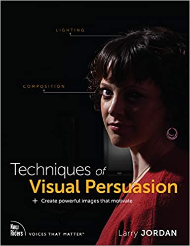 Techniques of Visual Persuasion: Create powerful images that motivate (True PDF, EPUB, MOBI)