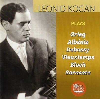 Leonid Kogan plays Grieg, Albéniz, Debussy, Vieuxtemps, Bloch, Sarasate (1985) FLAC
