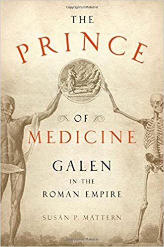 The Prince of Medicine: Galen in the Roman Empire