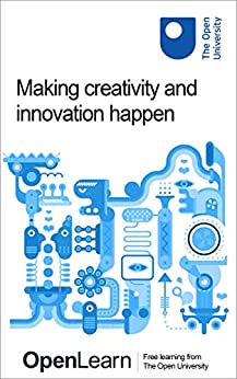Making creativity and innovation happen