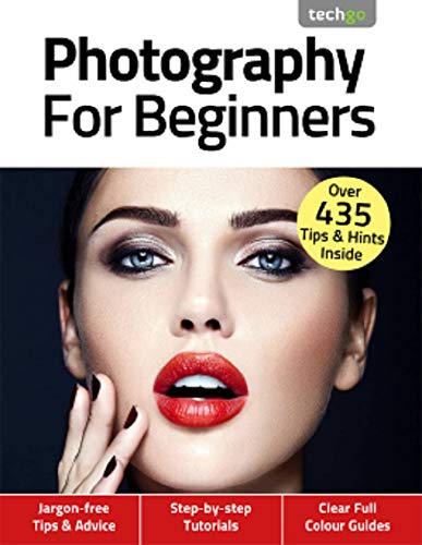 Photography For Beginners : Over 435 Tips And Hints Inside