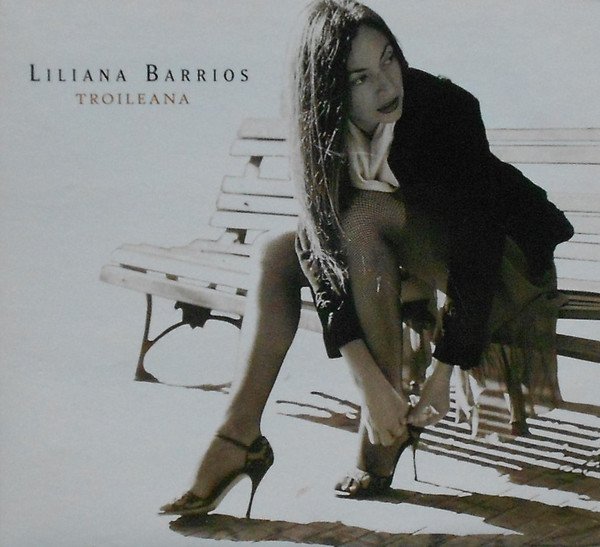 Liliana Barrios ‎- Troileana (2007) MP3 & FLAC