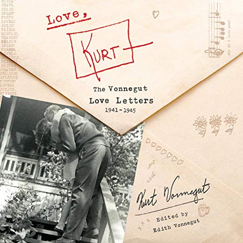 Love, Kurt: The Vonnegut Love Letters, 1941 1945 [Audiobook]