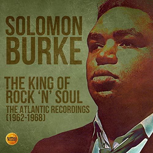 Solomon Burke   The King of Rock N Soul The Atlantic Recordings 1962 1968 (2020) MP3