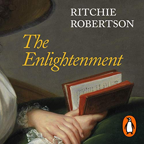 The Enlightenment: The Pursuit of Happiness 1680 1790 [Audiobook]