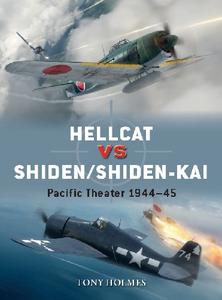 Hellcat vs Shiden/Shiden Kai: Pacific Theater 1944 45 (Osprey Duel 91)