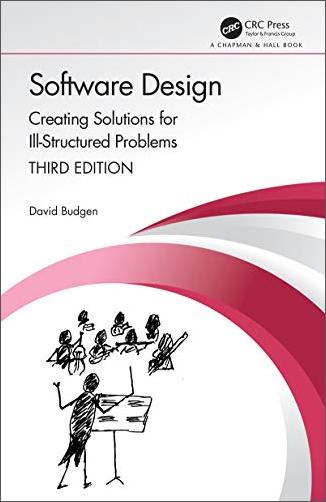 Software Design: Creating Solutions for Ill Structured Problems, 3rd Edition