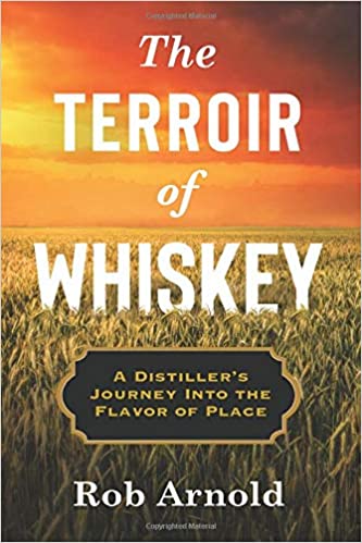 DevCourseWeb The Terroir of Whiskey A Distiller s Journey Into the Flavor of Place