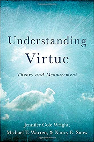 Understanding Virtue: Theory and Measurement