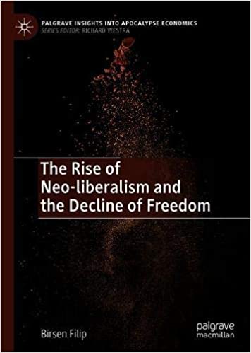 The Rise of Neo liberalism and the Decline of Freedom