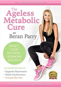 The Ageless Metabolic Cure: Reset Your Natural Hormone Balance