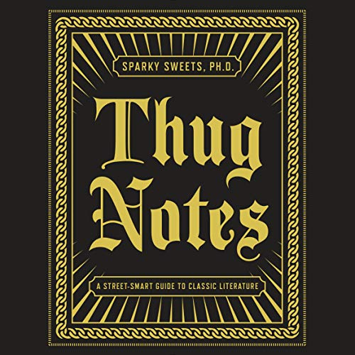 Thug Notes: A Street Smart Guide to Classic Literature [Audiobook]