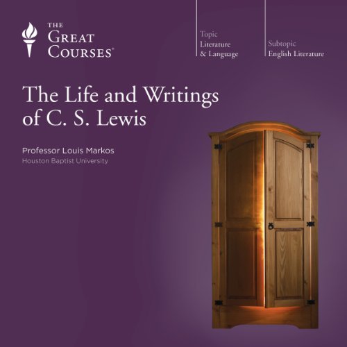 The Life and Writings of C. S. Lewis [Audiobook]