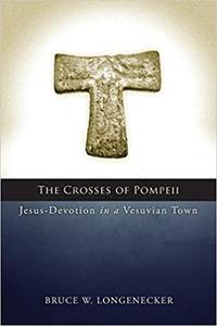 The Crosses of Pompeii: Jesus Devotion in a Vesuvian Town